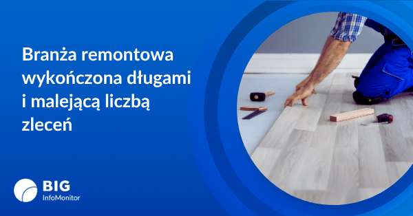 Branża remontowa wykończona długami i malejącą liczbą zleceń