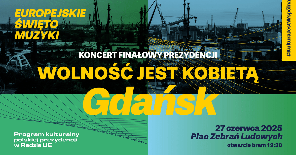 Wolność jest kobietą – gdański koncert finału Prezydencji Polski w Radzie UE