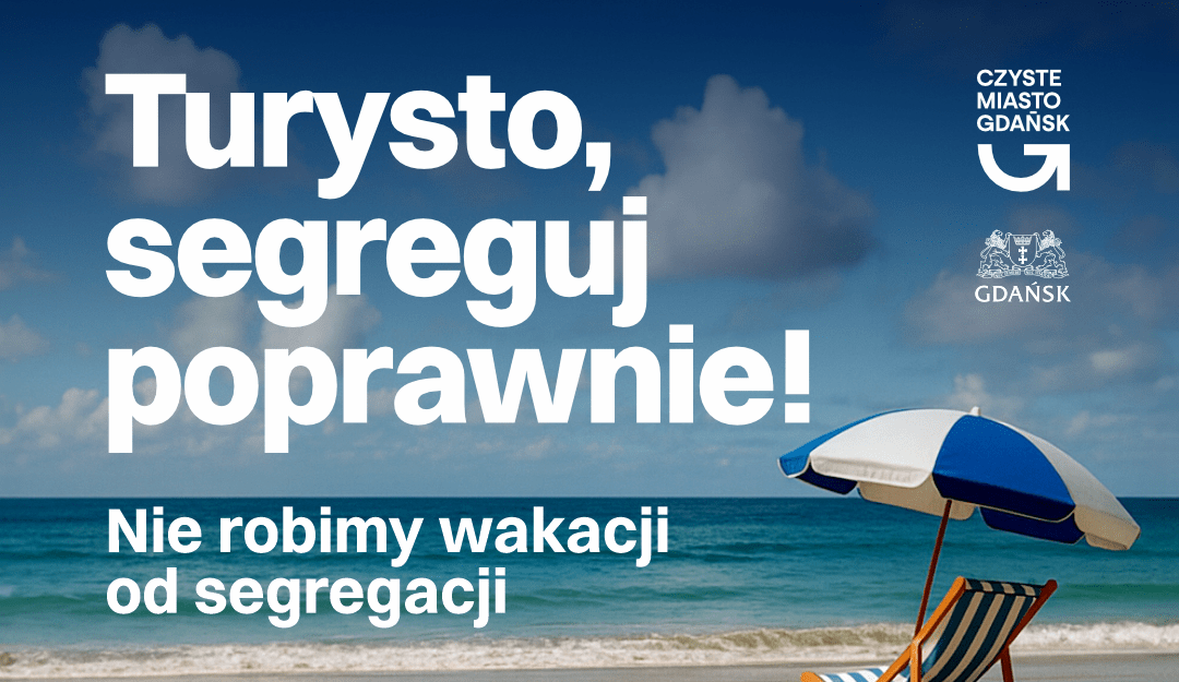 Turysto, segreguj poprawnie. Mat. prasowy