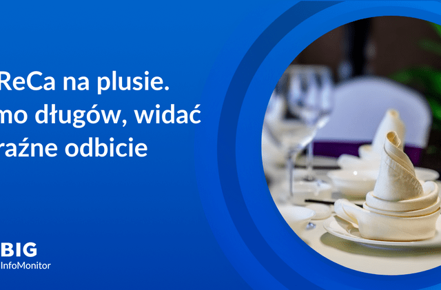 Sektor HoReCa wraca na prostą, ale wciąż ma ponad 2 mld zł zaległych długów