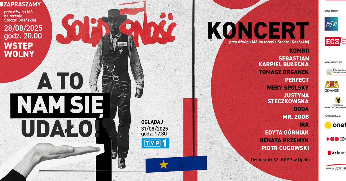 Nasza Solidarność  A to nam się udało!” – finałowy koncert