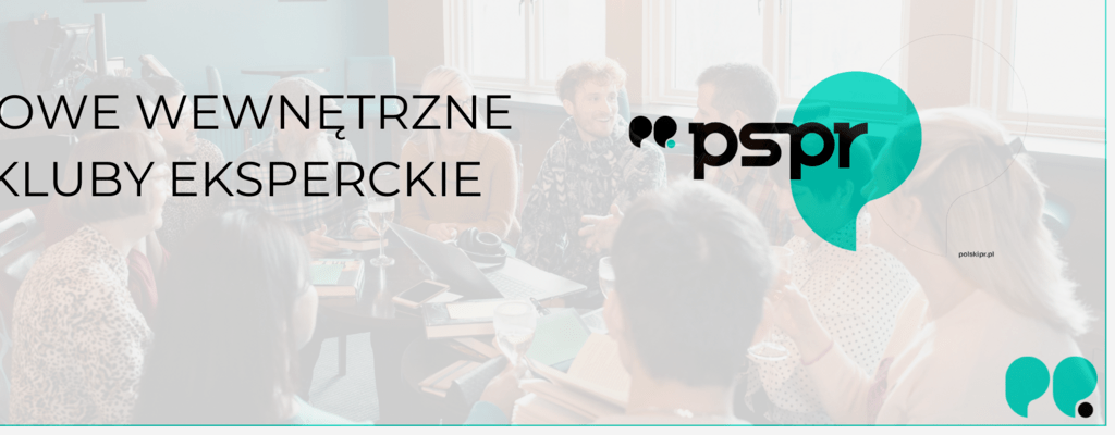 Nowe wewnętrzne kluby eksperckie w Polskim Stowarzyszeniu Public Relations
