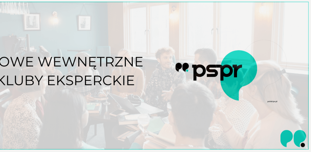 Nowe wewnętrzne kluby eksperckie w Polskim Stowarzyszeniu Public Relations