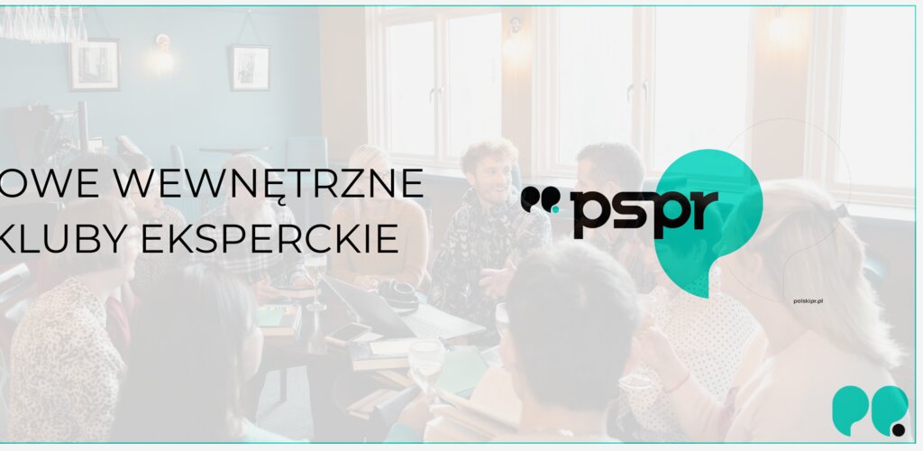 Nowe wewnętrzne kluby eksperckie w Polskim Stowarzyszeniu Public Relations