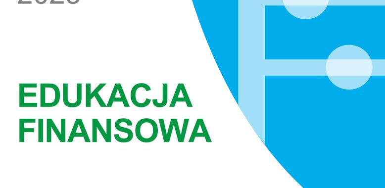Włączenie finansowe: 2 na 3 Polaków uważa, że wiedza finansowa chroni przed wykluczeniem