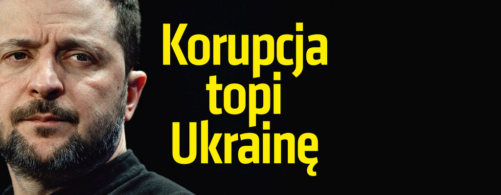 „Do Rzeczy” nr 48: Korupcja topi Ukrainę. Czy afera Mindicza pogrąży Zełenskiego?