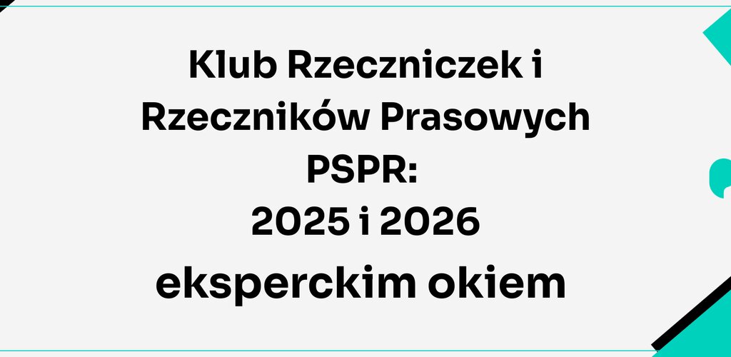 Klub Rzeczniczek i Rzeczników Prasowych PSPR: 2025 i 2026 eksperckim okiem – odpowiedzialność za słowo