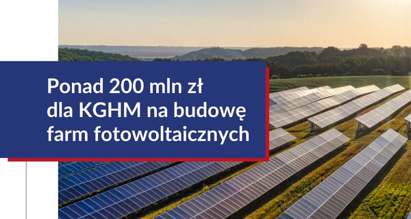 Środki z KPO wspierają transformację energetyczną. Ponad 200 mln zł dla KGHM