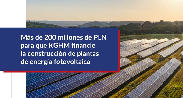Los fondos del PNR apoyan la transformación energética. Más de 200 millones de eslotis para KGHM