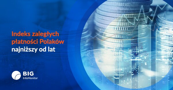 Raport InfoDług: Indeks zaległych płatności Polaków najniższy od lat. Sprawdź, kto najlepiej spłaca zobowiązania