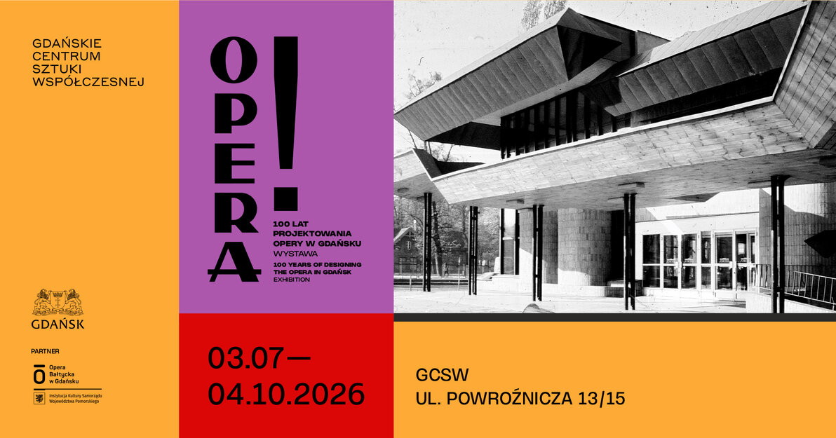 Opera! 100lat projektowania opery w Gdańsku, mat  GCSW