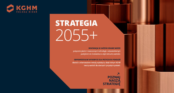 Multisurowcowa grupa przemysłowa i rekordowe inwestycje. Strategia 2055+ wyznacza kierunki rozwoju Grupy KGHM Polska Miedź