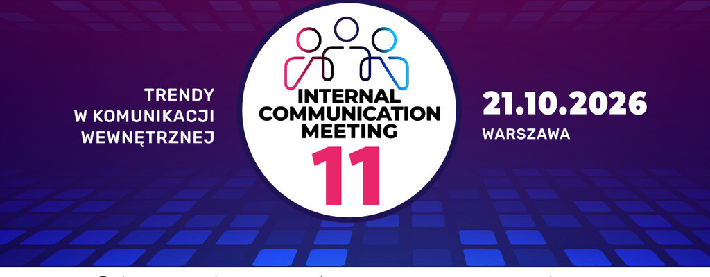 11. edycja konferencji Internal Communication Meeting została objęta patronatem Polskiego Stowarzyszenia Public Relations,