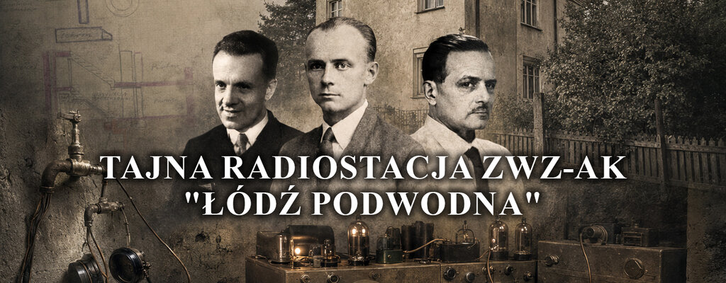 „Łódź Podwodna” z Żoliborza. Niezatapialna radiostacja Polskiego Państwa Podziemnego