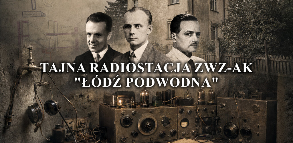„Łódź Podwodna” z Żoliborza. Niezatapialna radiostacja Polskiego Państwa Podziemnego