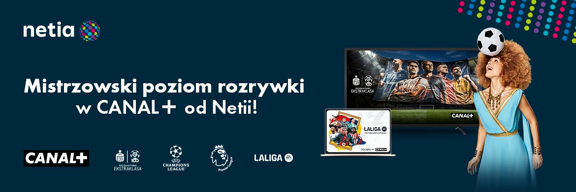 CANAL+ ULTRA, internet z TV i 4 streamingi nawet 3 miesiące gratis 