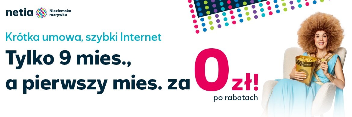 Internet z TV od Netii z umową na 9 miesięcy
