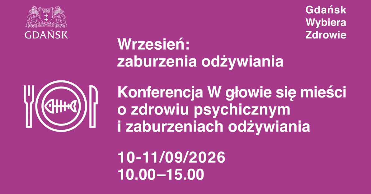 Gdańsk Wybiera Zdrowie - wrzesień – zaburzenia odżywiania - konferencja grafika