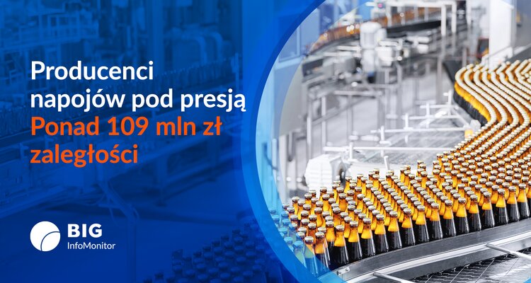 Producenci napojów tracą płynność finansową. Zaległości płatnicze przekroczyły 109 mln zł