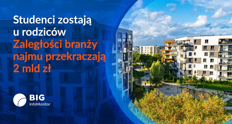 Student zostaje u rodziców, a właściciel liczy koszty. Zaległe długi hamują rynek najmu