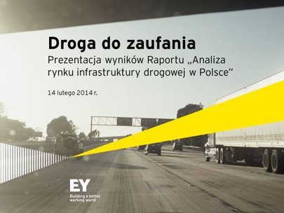 Droga do zaufania. Raport EY: „Analiza rynku infrastruktury drogowej w Polsce”