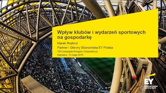 Raporty EY: Sport może napędzać gospodarkę – są korzyści ekonomiczne z imprez sportowych i działalności lig zawodowych