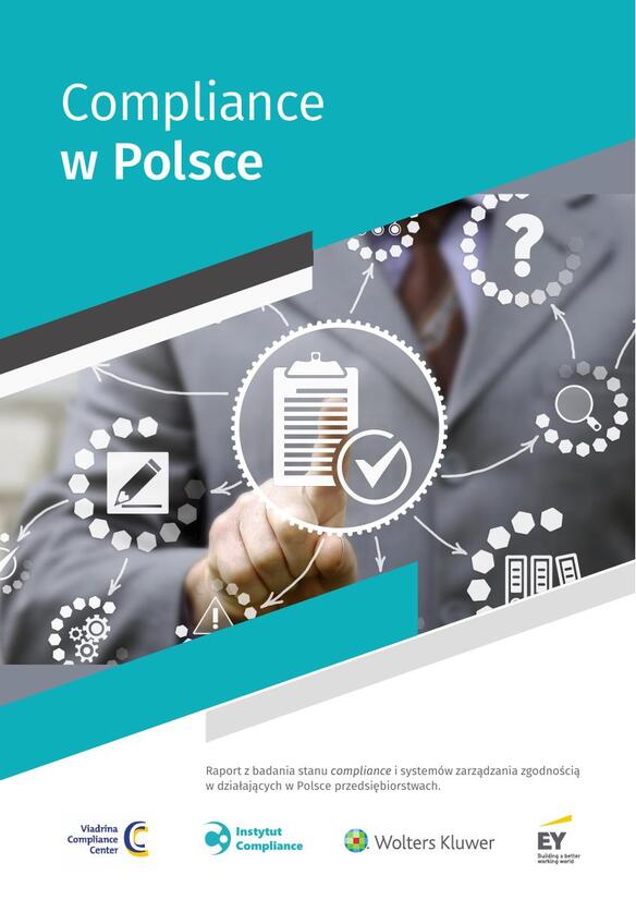 Compliance w Polsce. Raport z badania stanu compliance i systemów zarządzania zgodnością w działających w Polsce przedsiębiorstwach