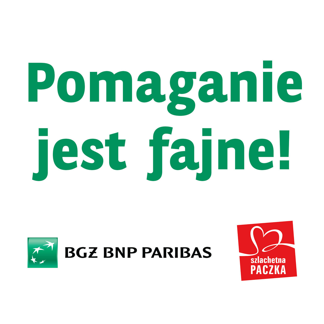 Pomaganie jest fajne! - Bank BGŻ BNP Paribas partnerem strategicznym Szlachetnej Paczki