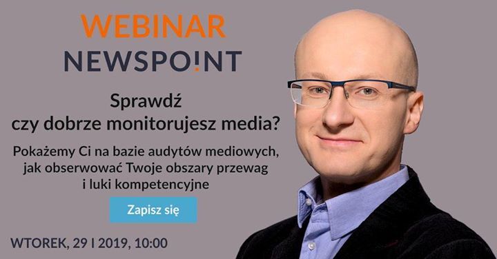 Pamiętajcie o naszym webinarze - Mariusz Mika pokaże  na przykładzie audytów mediowych jak obserwować obszary przewag i luki kompetencyjne Twojego biznesu.
http://bit.ly/newspointwebinarium4