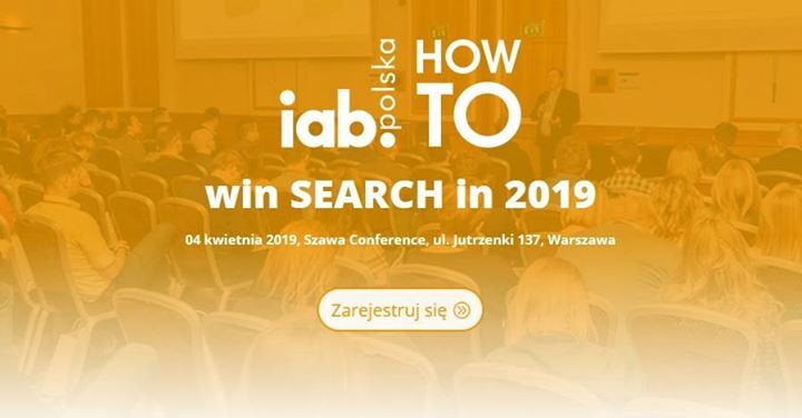 Masz OSTATNI moment, by wziąć udział w IAB Polska HowTo: win Search in 2019 i....wygrać marketing w wyszukiwarkach 🔎🏆. Już 4 kwietnia prawdziwie ekspercka obsada powie Ci, jak skutecznie łączyć działania SEO, PPC i content marketing...