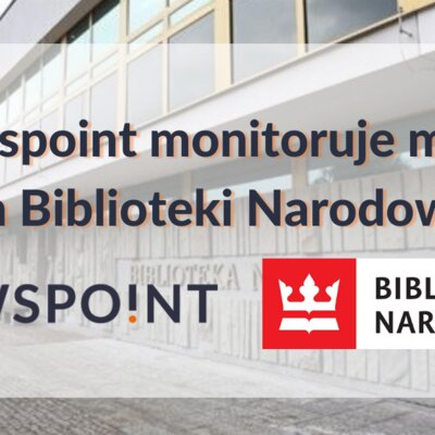 Newspoint monitoruje media dla Biblioteki Narodowej