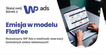 Nowy model zarządzania kampaniami reklamowymi w WP Ads