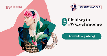 WP Kobieta rusza z trzecią edycją plebiscytu #Wszechmocne