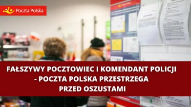 Fałszywy pocztowiec i komendant policji - Poczta Polska przestrzega przed oszustami 