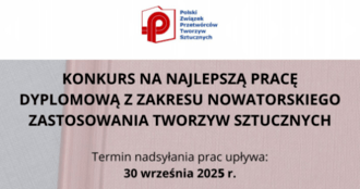 IX Edycja Konkursu PZPTS na najlepszą pracę dyplomową z zakresu tworzyw sztucznych