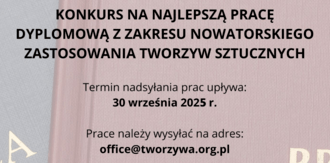 Konkurs na najlepszą pracę licencjacką, inżynierską i magisterską z zakresu nowatorskiego zastosowania tworzyw sztucznych