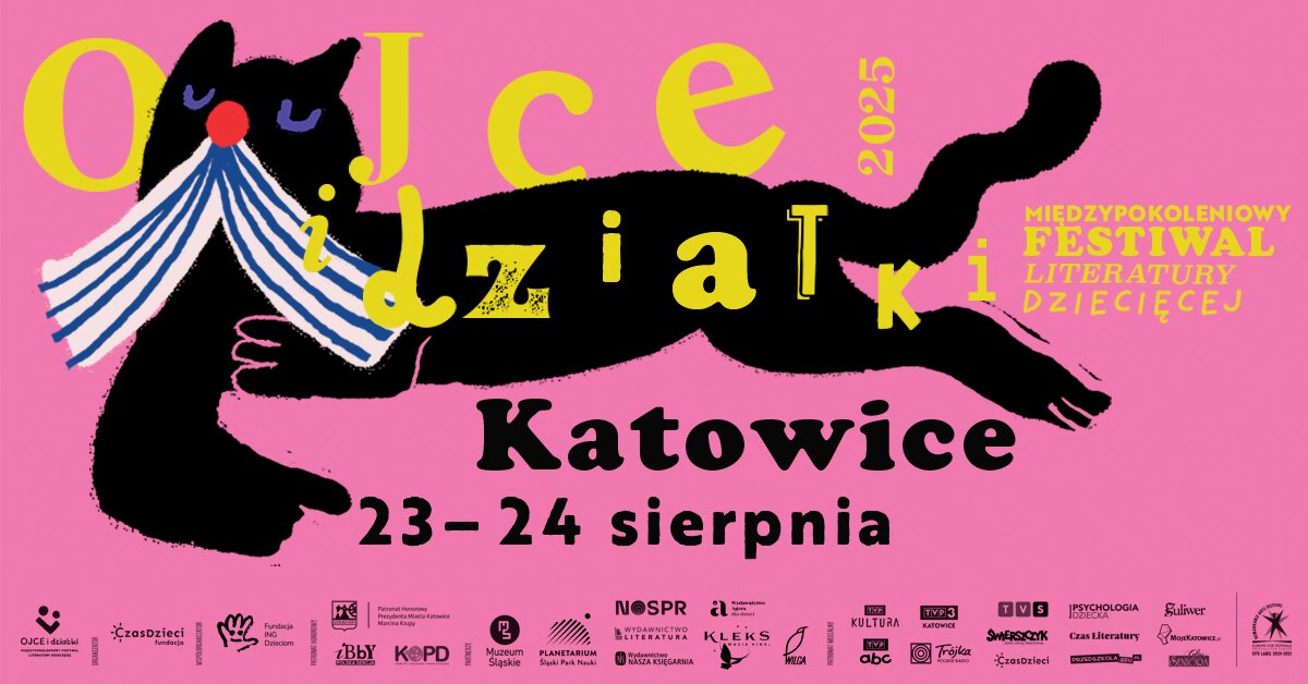 Fundacja Czas Dzieci wspólnie z Fundacją ING Dzieciom zapraszają na Międzypokoleniowy Festiwal Literatury Dziecięcej – Ojce i Dziatki w Katowicach