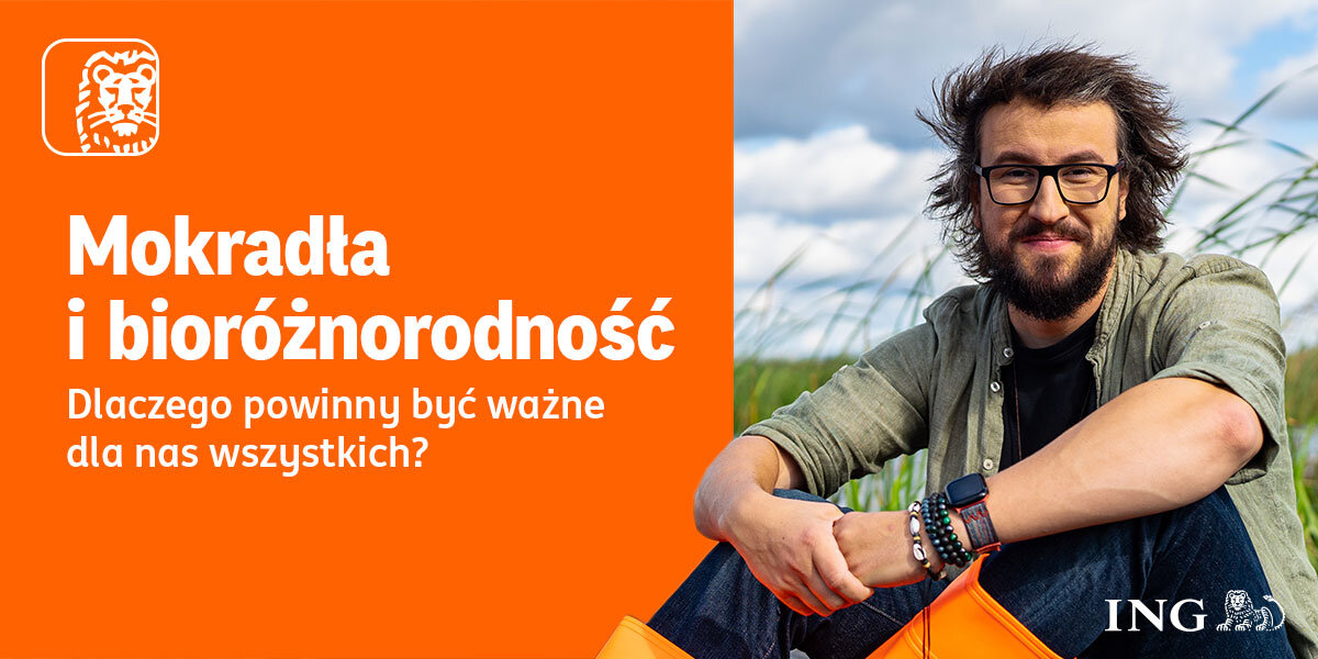 ING wspiera finansowo bioróżnorodność oraz ochronę i odtwarzanie mokradeł