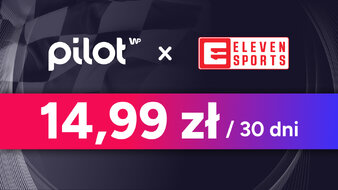 Eleven Sports najtaniej w Pilocie WP. 14,99 zł za 4 kanały z gwarancją ceny do października 2027 roku