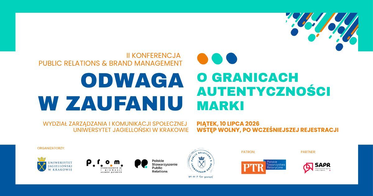 II Konferencja Public Relations & Brand Management: Odwaga w zaufaniu. O granicach autentyczności marki